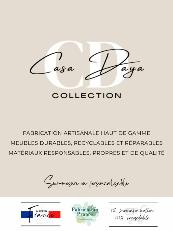 Casa Daya Collection propose des meubles durables, haut de gamme, réparables et recyclables. Des meubles sur-mesure ou personnalisables.