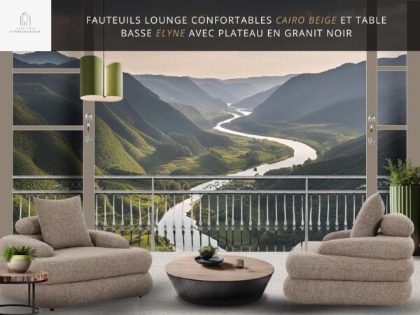 Salon séjour ouvert par une large baie vitrée sur une vallée et sa rivière qui serpente avec, au premier plan 2 fauteuils confortables en tissu bouclé couleur sable CAIRO SAND et la table basse ronde NEXT ONE avec plateau en chêne massif et piétement en bois laqué noir.