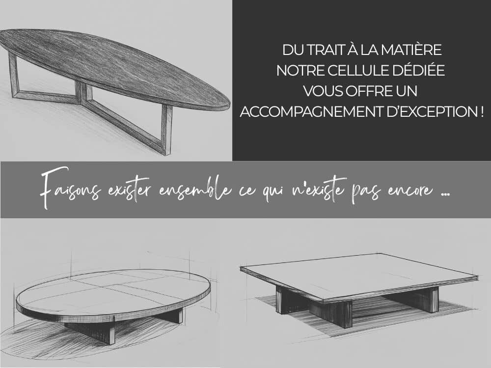 Croquis de tables basses de forme organique, ovale ou carrée, toutes réalisables sur-mesure et profitant de notre garantie à vie. Le slogan de notre cellule est "Faisons exister ensemble ce qui n'existe pas encore."
