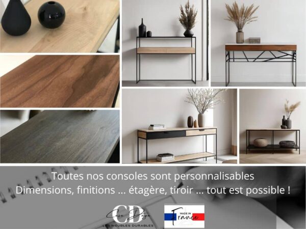 Détail des options possibles pour la fabrication des consoles durables et sur mesure de Casa Daya. Matériaux authentiques nobles tels que le : chêne massif et le métal thermolaqué. Personnalisation pour les étagères, les tiroirs et les finitions haut de gamme.