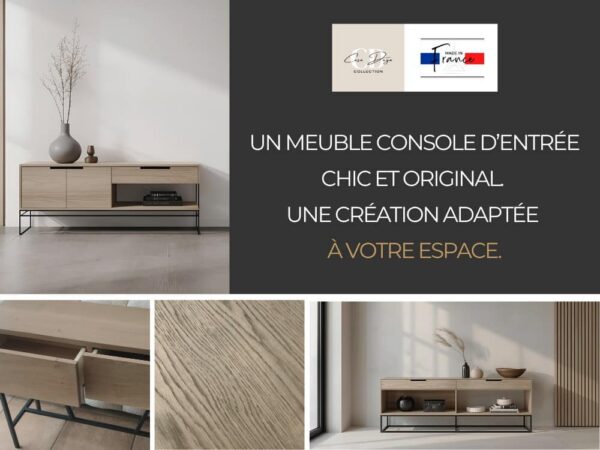 Visuel proposant des consoles d'entrée sur-mesure en bois et métal. En haut à gauche : rangement avec portes, tiroir, module ouvert et pied fin original. En bas à gauche : avec 2 tiroirs. En bas à droite : avec 2 tiroirs, 2 modules ouverts et un piétement en métal au design fin et minimaliste.